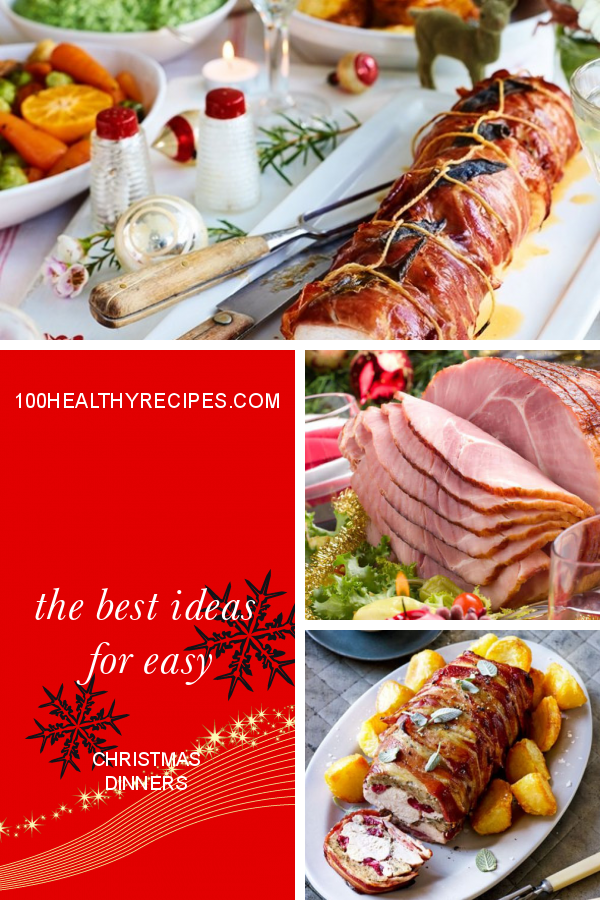 the-best-ideas-for-easy-christmas-dinners-best-diet-and-healthy